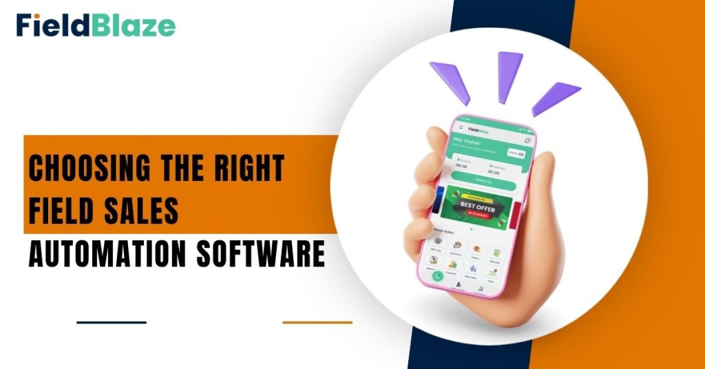 Choosing the Right Field Sales Automation Software: Key Considerations for Growing Businesses